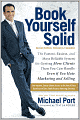 Book Yourself Solid: The Fastest, Easiest, and Most Reliable System for Getting More Clients Than You Can Handle Even if You Hate Marketing and Selling