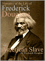 Narrative of the Life of Frederick Douglass - an American Slave