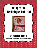 Baby Wipe Technique Tutorial for Rubber Stamping