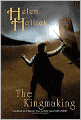 The Kingmaking (Pendragon's Banner Series #1)