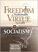 Freedom Nationally, Virtue Locally—or Socialism