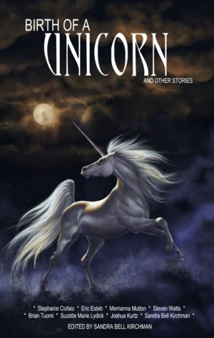 Birth of a Unicorn and Other Stories