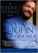 A Celtic Pilgrimage With John O'Donohue