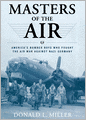 Masters of the Air: America's Bomber Boys Who Fought the Air War Against Nazi Germany