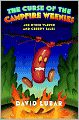 The Curse of the Campfire Weenies and Other Warped and Creepy Tales