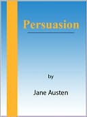Persuasion [NOOK eBook classics with optimized navigation] by Jane Austen: NOOK Book Cover