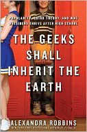 The Geeks Shall Inherit the Earth: Popularity, Quirk Theory, and Why Outsiders Thrive After High School
