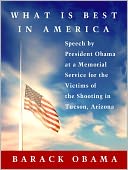 What Is Best in America: Speech by President Obama at a Memorial Service for the Victims of the Shooting in Tucson, Arizona