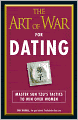 The Art of War for Dating: Master Sun Tzu's Tactics to Win Over Women