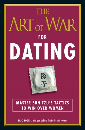The Art of War for Dating: Master Sun Tzu's Tactics to Win Over Women