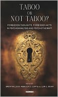 Taboo or not Taboo? Forbidden Thoughts, Forbidden Acts in Psychoanalysis and Psychotherapy
