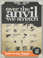 Over The Anvil We Stretch