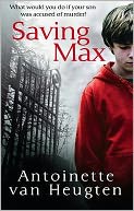 Saving Max. Antoinette Van Heugten