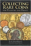 Collecting Rare Coins: For Pleasure and Profit