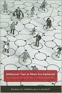 Whenever Two or More Are Gathered: Relationship as the Heart of Ethical Discourse