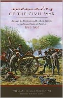 Memoirs of the Civil War: Between the Northern and Southern Sections of the United States of America 1861 to 1865