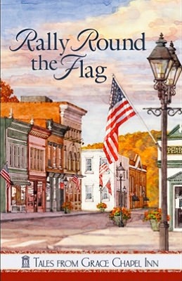 Tales from Grace Chapel Inn: Rally 'Round the Flag