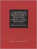Corporate Insolvency Practice: Litigation, Procedure and Precedents