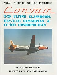 Convair T-29 Flying Classroom, C-131-R4Y Samaritan, Cc-109 Cosmopolitan Nick Williams, Steve Ginter