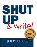 Shut Up and Write!