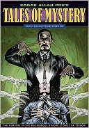 Edgar Allan Poe's Tales of Mystery: Graphic Classics, Volume 21