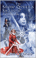 The Snow Queen's Shadow (Princess Novels Series #4)