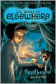 Spellbound (Books of Elsewhere Series #2)