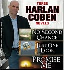3 Harlan Coben Novels: Promise Me, No Second Chance, Just One Look