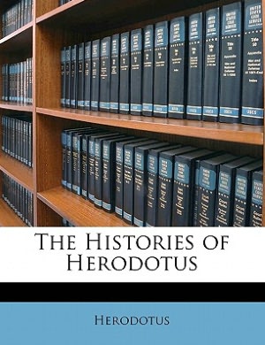 The Histories of Herodotus