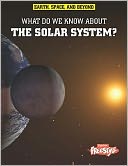 What Do We Know About the Solar System?