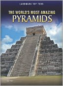 The World's Most Amazing Pyramids