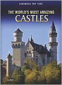 The World's Most Amazing Castles