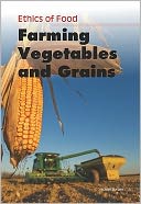 Farming Vegetables and Grains