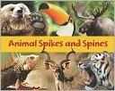 Animal Spikes and Spines
