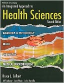 Workbook for Colbert/Ankney/Wilson/Havrilla's An Integrated Approach to Health Sciences, 2nd