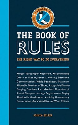 The Book of Rules: The Right Way to Do Everything