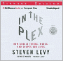 In the Plex: How Google Thinks, Works, and Shapes Our Lives