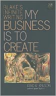 download My Business Is to Create : Blake's Infinite Writing book