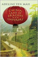 China : Land of Dragons and Emperors