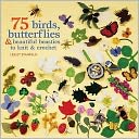Birds, Butterflies & Beautiful Beasties to Knit and Crochet