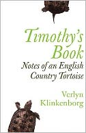 Timothy's Book : Notes of an English Country Tortoise