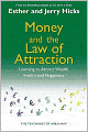 Money, and the Law of Attraction: Learning to Attract Wealth, Health, and Happiness