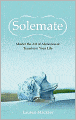 Solemate: Master the Art of Aloneness and Transform Your Life