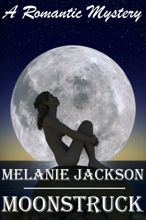 Moonstruck Melanie Jackson