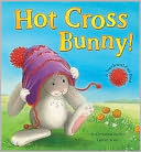 Hot Cross Bunny!. by M. Christina Butler & Gavin Scott