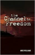 The Channel to Freedom
