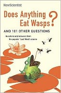 Does Anything Eat WASPs? : And 101 Other Questions