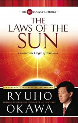 The Laws of the Sun: The Spiritual Laws and History Governing the Past, Present and Future