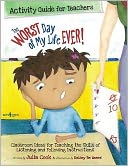 The Worst Day of My Life Ever! Activity Guide for Teachers