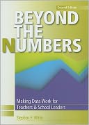 Beyond the Numbers: Making Data Work for Teachers & School Leaders